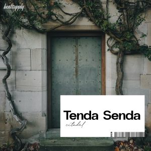 Tenda Senda - Citadel EP