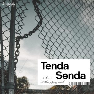 Tenda Senda - Meet Me At The Playground