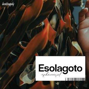 Esolagoto - Ephemeral